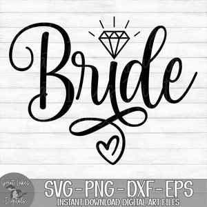 Bride - Instant Digital Download - svg, png, dxf, and eps files included! Wedding, Diamond Ring, Bridal Party, Bachelorette