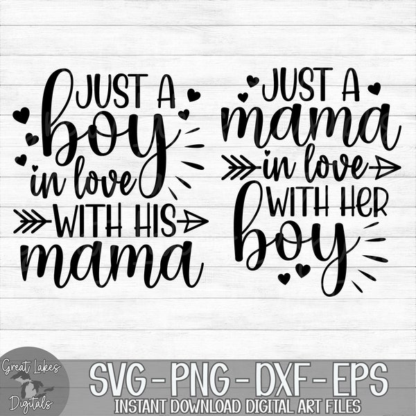 Just A Boy In Love With His Mama & Just A Mama In Love With Her Boy - Instant Digital Download - svg, png, dxf, and eps files included!