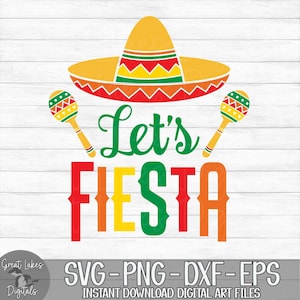 Let's Fiesta - Cinco De Mayo, Sombrero, Maracas - Instant Digital Download - svg, png, dxf, and eps files included!