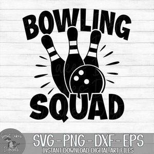 Bowling Squad - Instant Digital Download - svg, png, dxf, and eps files included! Bowling Ball, Bowling Pins