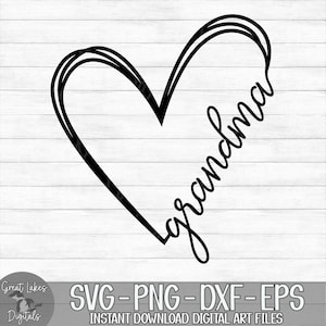 Grandma Heart - Instant Digital Download - svg, png, dxf, and eps files included! Gift Idea, Mother's Day, Hand Drawn Heart