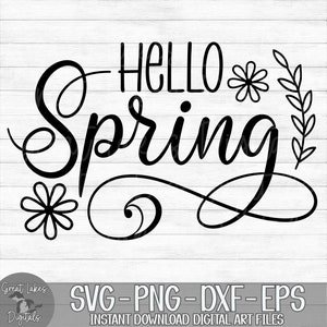Hello Spring - Instant Digital Download - svg, png, dxf, and eps files included! Welcome Spring, Flowers