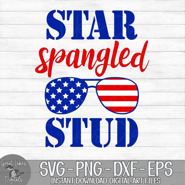 Star Spangled Stud - 4th of July, Fourth, Sunglasses - Instant Digital Download - svg, png, dxf, and eps files included!