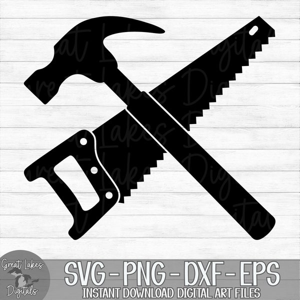Hammer And Saw - Instant Digital Download - svg, png, dxf, and eps files included!