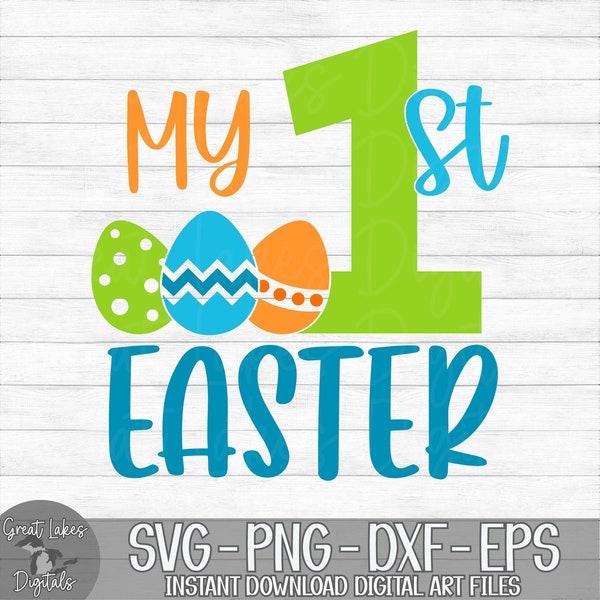 My First Easter - Instant Digital Download - svg, png, dxf, and eps files included! Baby Boy, 1st Easter, Easter Eggs