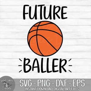 Future Baller - Basketball, Baby, Children&#39;s - Instant Digital Download - svg, png, dxf, and eps files included!