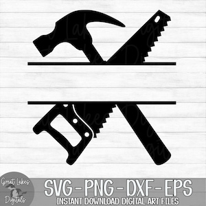 Hammer And Saw - Instant Digital Download - svg, png, dxf, and eps files included! Split Monogram, Name Frame