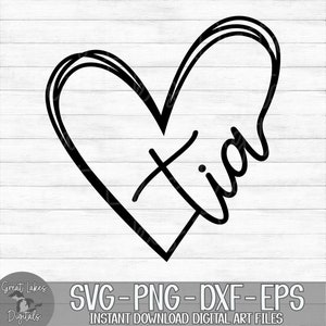 Tia Heart - Instant Digital Download - svg, png, dxf, and eps files included! Gift Idea, Hand Drawn Heart, Spanish, Aunt