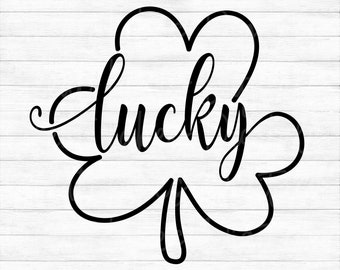 Lucky - Instant Digital Download - svg, png, dxf, and eps files included! Saint Patrick's Day, St. Patty's Day, Shamrock, Clover