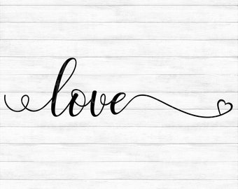 Love - Instant Digital Download - svg, png, dxf, and eps files included!