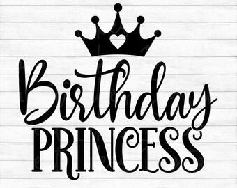 Birthday Princess Instant Digital Download Svg Png Dxf - Etsy Australia