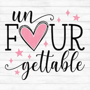 Un FOUR gettable - Instant Digital Download - svg, png, dxf, and eps files included! Fourth Birthday, 4th Birthday, Girl