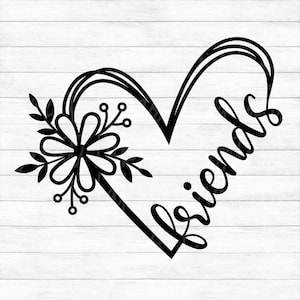 Friends Flower Heart - Instant Digital Download - svg, png, dxf, and eps files included! Gift Idea, Best Friend, Besties