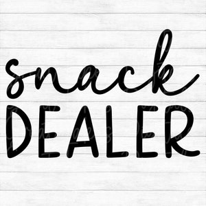 Snack Dealer - Instant Digital Download - svg, png, dxf, and eps files included! Women&#39;s, Funny, Mom Life, Teacher, Chaos Coordinator