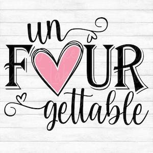 Un FOUR gettable - Instant Digital Download - svg, png, dxf, and eps files included! Fourth Birthday, 4th Birthday, Girl