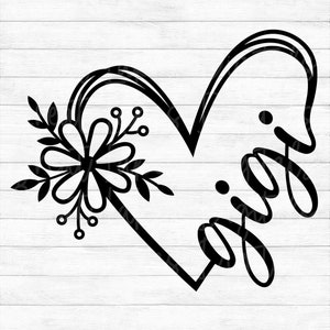Gigi Flower Heart - Instant Digital Download - svg, png, dxf, and eps files included! Gift Idea, Mother&#39;s Day, Floral