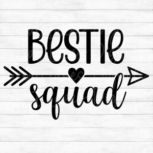 Bestie Squad - Instant Digital Download - svg, png, dxf, and eps files included!