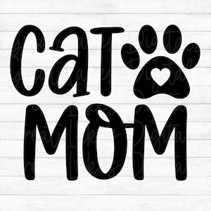 Cat Mom - Instant Digital Download - svg, png, dxf, and eps files included!