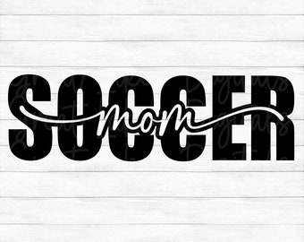Soccer Mom  - Instant Digital Download - svg, png, dxf, and eps files included!