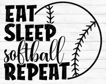 Eat Sleep Softball Repeat - Instant Digital Download - svg, png, dxf, and eps files included!