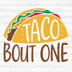 Taco Bout One - Instant Digital Download - svg, png, dxf, and eps files included! First Birthday, 1st Birthday