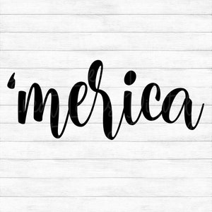 4th of July, Merica, Patriotic, American, USA - Instant Digital Download - svg, png, dxf, and eps files included!
