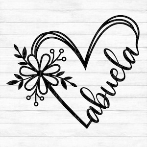 Abuela Flower Heart - Instant Digital Download - svg, png, dxf, and eps files included! Gift Idea, Mother's Day, Floral