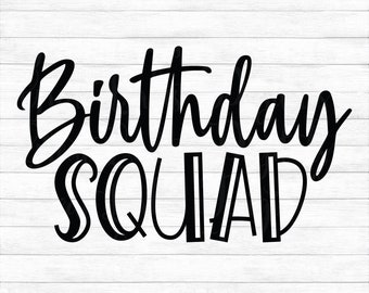 Download Birthday Squad Svg Etsy