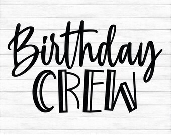 Download Birthday Crew Svg Etsy