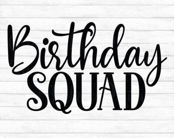 Download Birthday Squad Svg Etsy