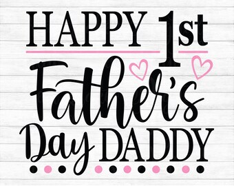 Download Happy 1st Fathers Day Svg Etsy