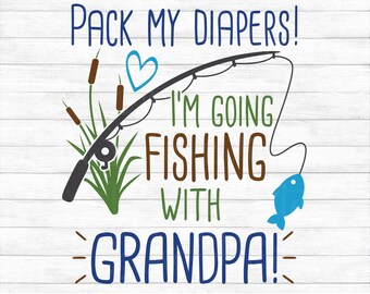 Download Pack My Diapers Im Going Fishing Svg Etsy