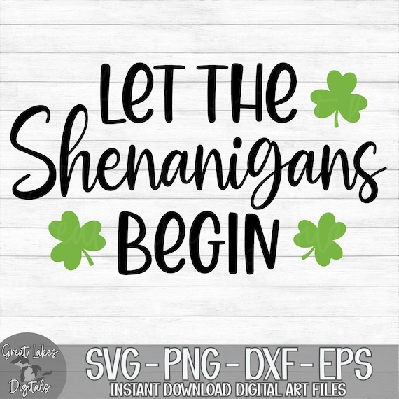 Let the Shenanigans Begin Instant Digital Download Svg - Etsy