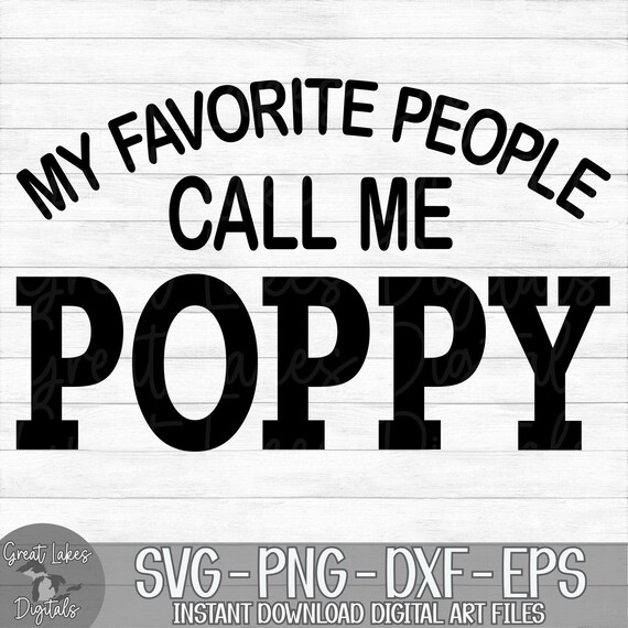My Favorite People Call Me Poppy Instant Digital Download Etsy my-favorite-people-call-me-poppy-instant-digital-download-etsy