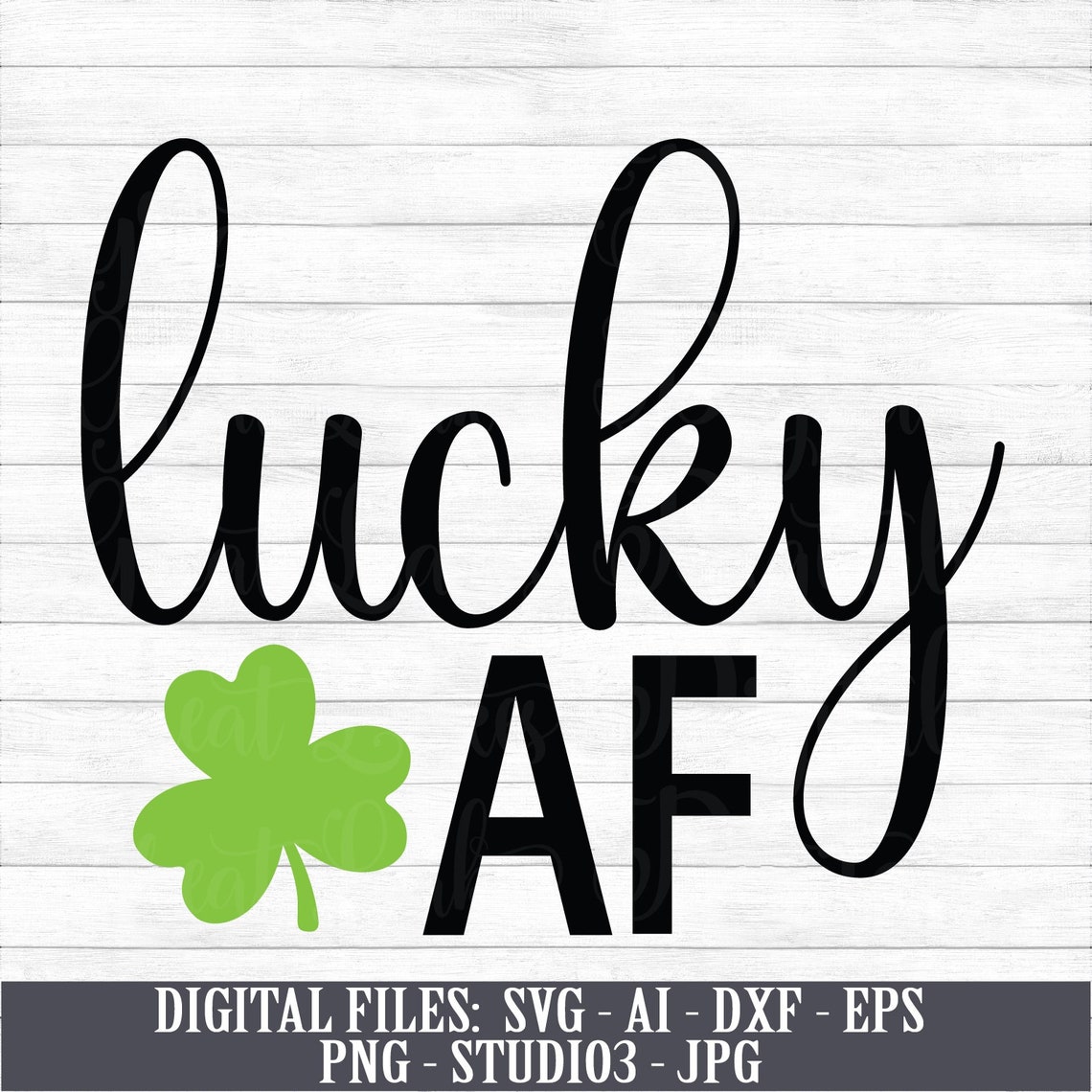 Lucky AF Instant Digital Download Svg Ai Dxf Eps Png Etsy
