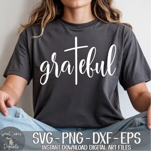 Tacksam - Omedelbar digital nedladdning - svg-, png-, dxf- och eps-filer ingår! Thanksgiving, Religiös, Tro, Kors