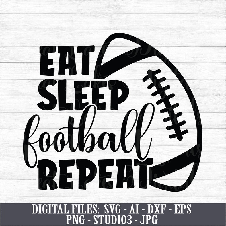 Eat Sleep Football Repeat Instant Download Digital Etsy