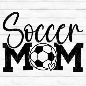 Soccer Mom - Instant Digital Download - svg, png, dxf, and eps files included! Sports, Heart, Soccer