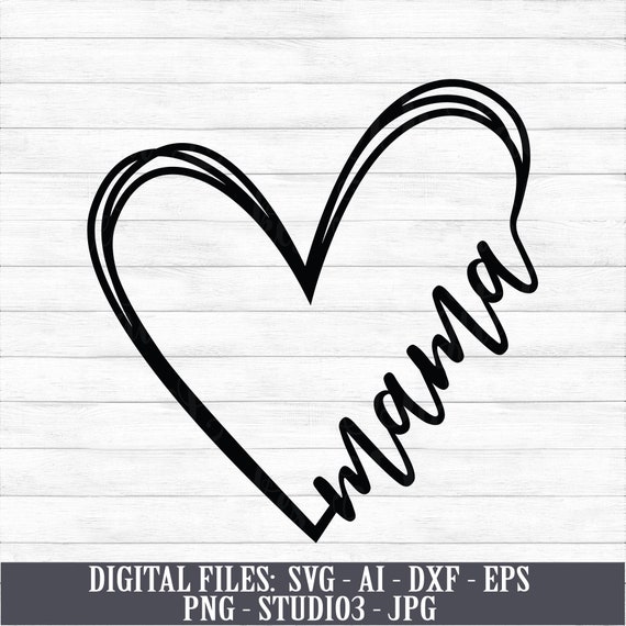 Mama Heart Instant Digital Download Svg Ai Dxf Eps Png | Etsy