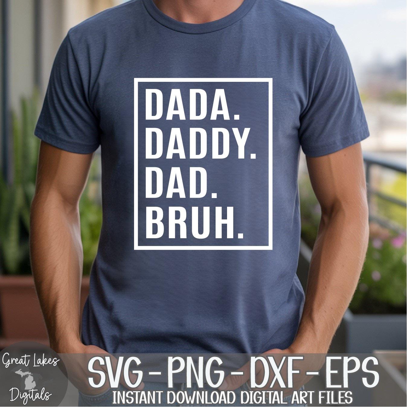 Dada Daddy Dad Bruh - Instant Digital Download - Svg, Png, Dxf, and Eps ...