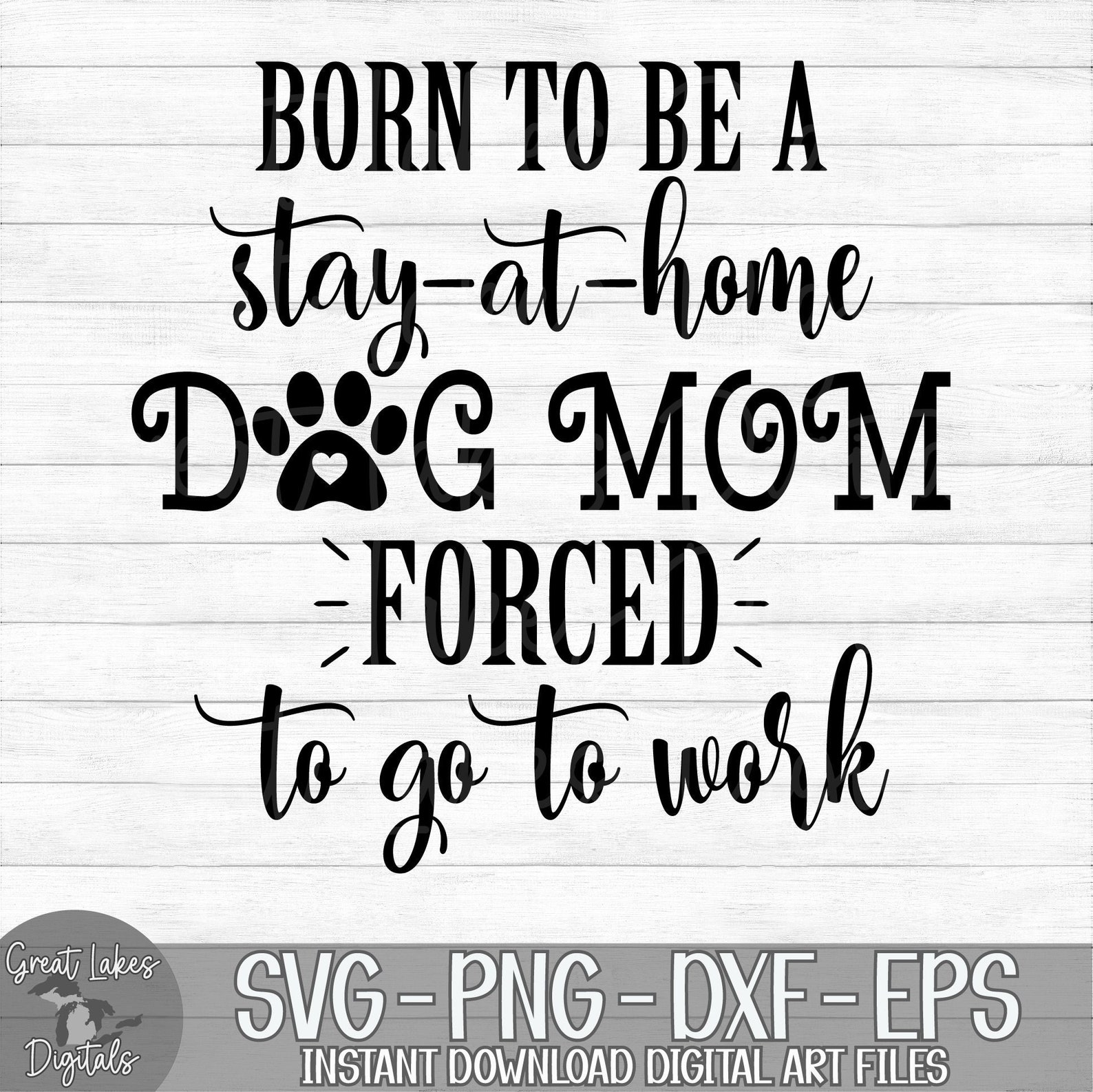 Born to Be A Stay at Home Dog Mom Forced to Go to Work Etsy