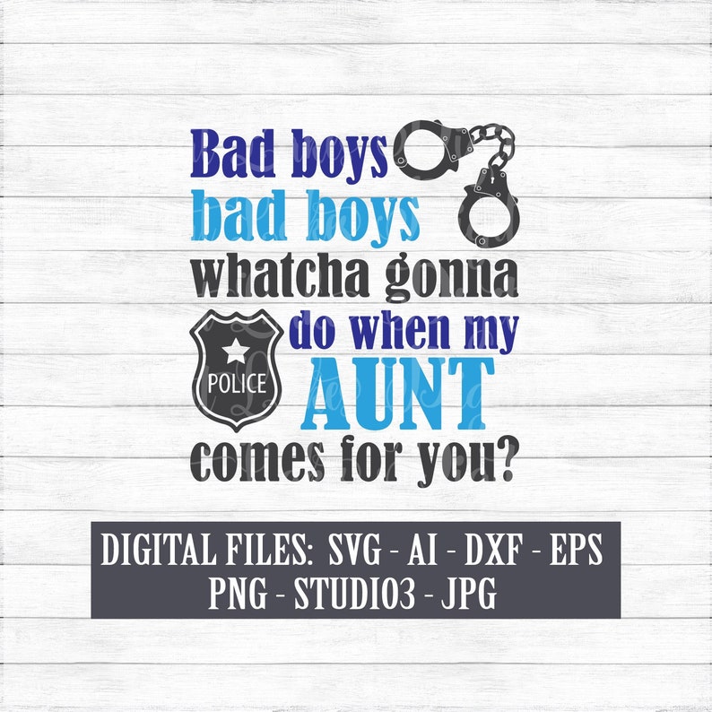 Bad Boys Aunt Comes For You Digital Download svg ai dxf | Etsy