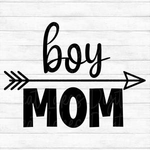 Boy Mom - Instant Digital Download - svg, png, dxf, and eps files included!