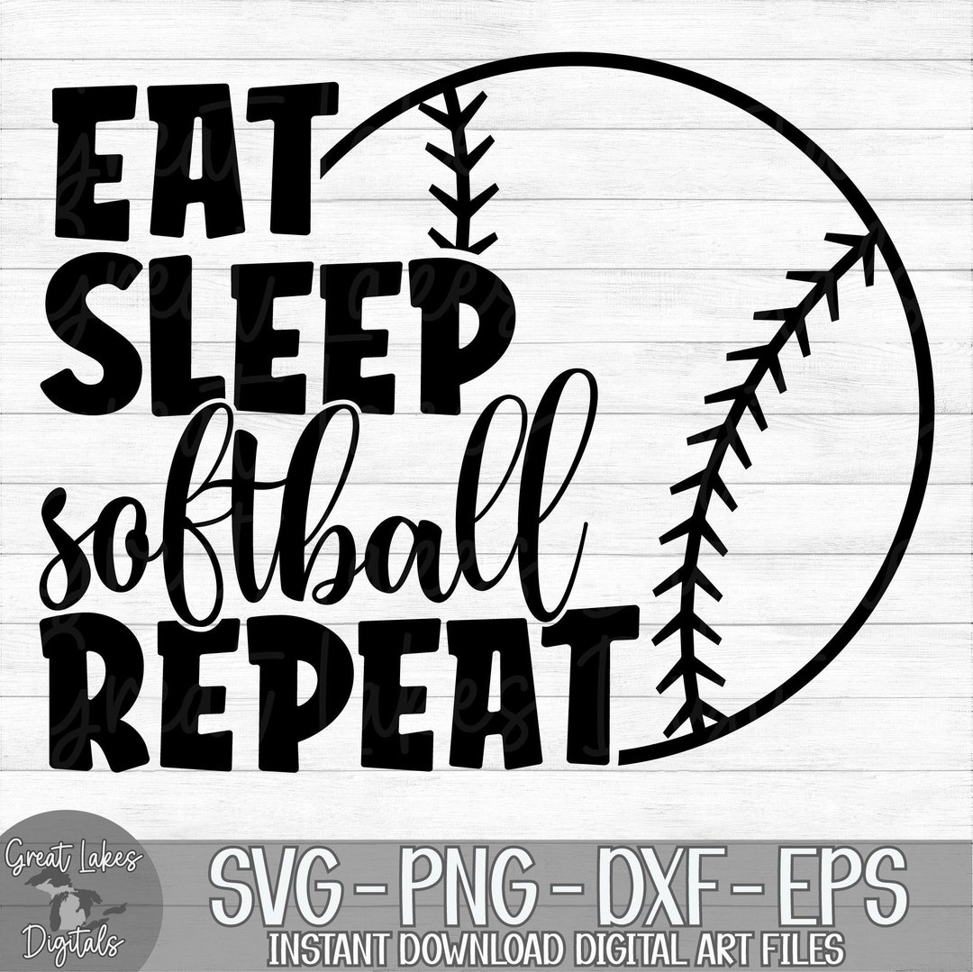 Eat Sleep Softball Repeat Instant Digital Download Svg, Png, Dxf, and