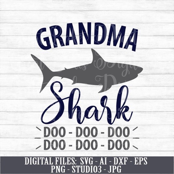 Download Grandma Shark Doo Doo Doo Digital Download Instant Etsy