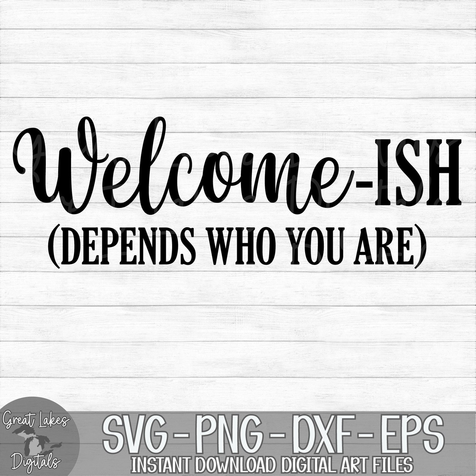 Welcome-ish depends Who You Are Instant Digital Download - Etsy