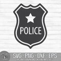 Police Badge - Instant Digital Download - svg, png, dxf, and eps files included!