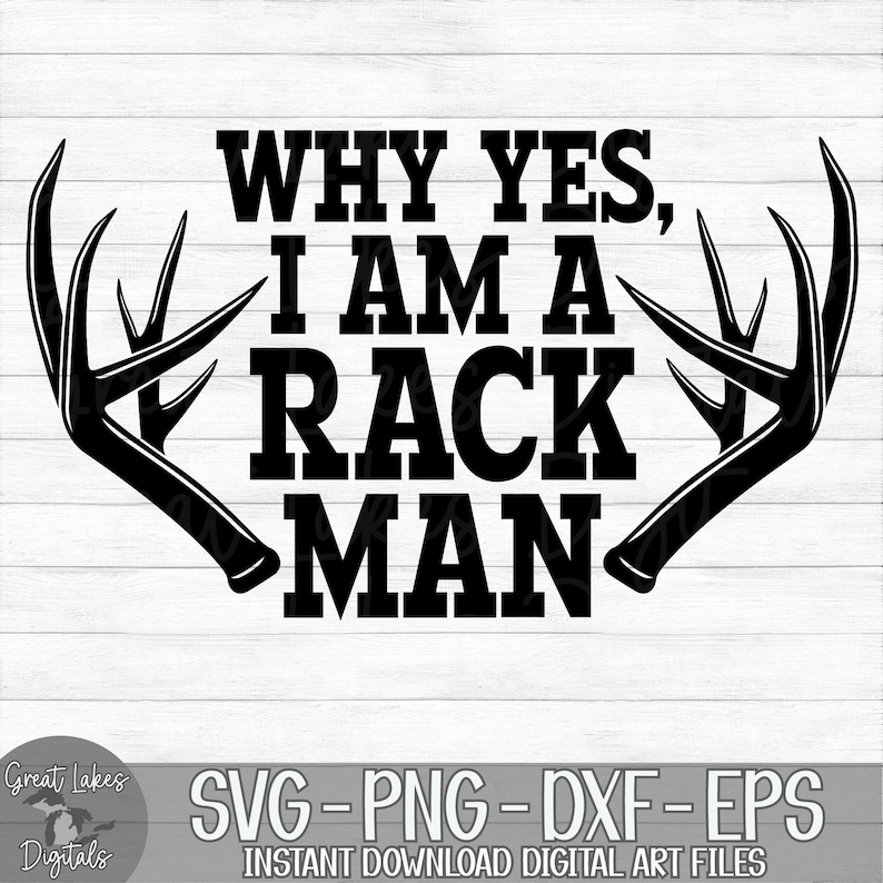 Why Yes I Am A Rack Man Instant Digital Download Svg Etsy