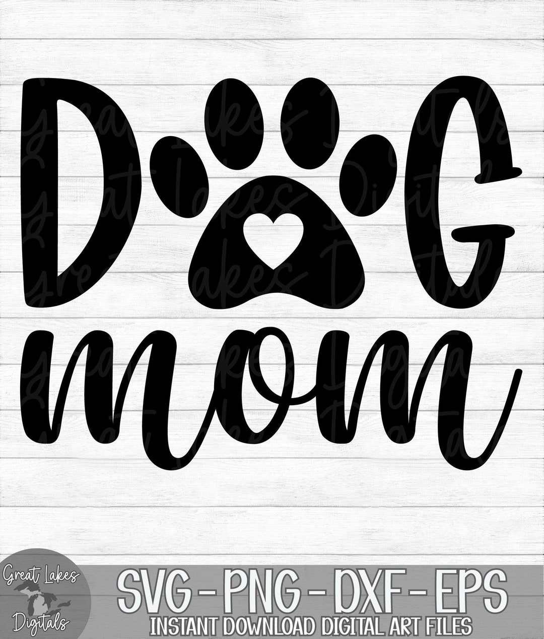 Dog Mom - Instant Digital Download - Svg, Png, Dxf, and Eps Files ...