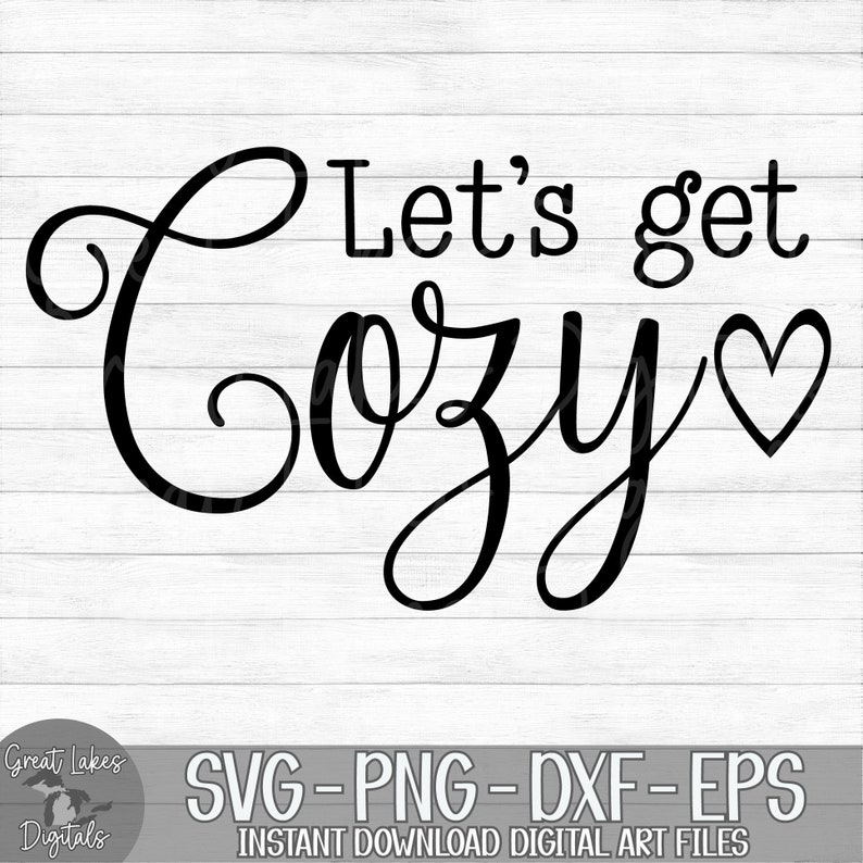 Let's Get Cozy Instant Digital Download Svg Png Dxf - Etsy